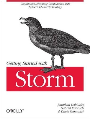 Getting Started with Storm by Jonathan Leibiusky