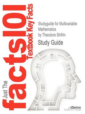 Studyguide for Multivariable Mathematics by Shifrin, Theodore, ISBN 9780471526384 book