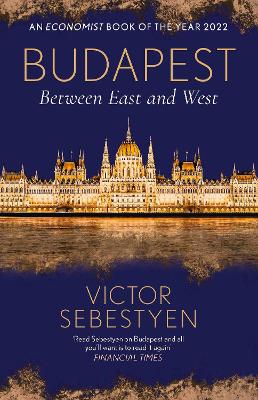 Budapest: Between East and West book