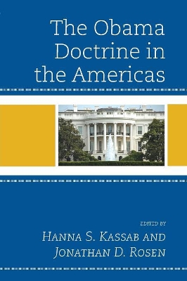 The Obama Doctrine in the Americas by Hanna Samir Kassab