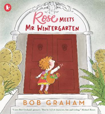 Rose Meets Mr Wintergarten by Bob Graham