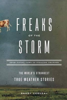 Freaks of the Storm by Randy Cerveny