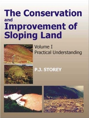 The Conservation and Improvement of Sloping Lands by P. J. Storey