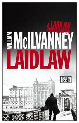 Laidlaw by William McIlvanney