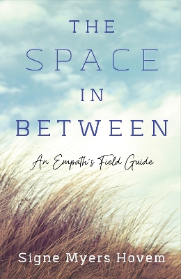 The Space in Between: An Empath's Field Guide book