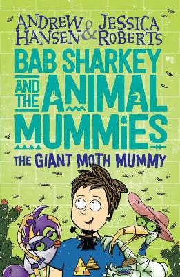 Bab Sharkey and the Animal Mummies: The Giant Moth Mummy (Book 2) book