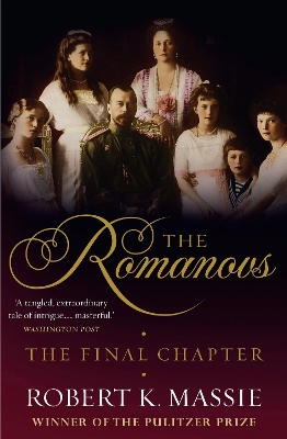 Romanovs: The Final Chapter by Robert K. Massie