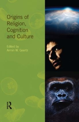 Origins of Religion, Cognition and Culture by Armin W. Geertz