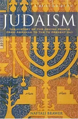 A Brief Guide to Judaism by Naftali Brawer