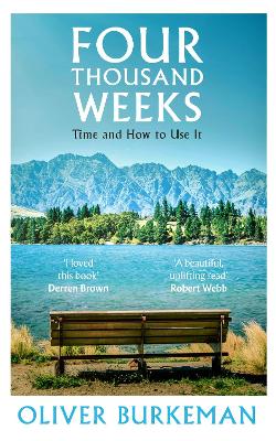 Four Thousand Weeks: The smash-hit Sunday Times bestseller that will change your life book
