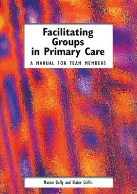 Facilitating Groups in Primary Care book