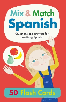 Mix & Match Spanish: Questions and Answers for Practising Spanish book