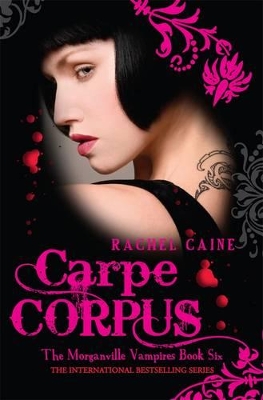 Morganville Vampires: #6 Carpe Corpus book