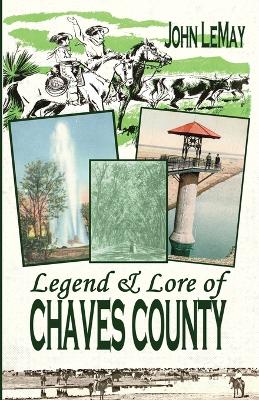 Legend & Lore of Chaves County book
