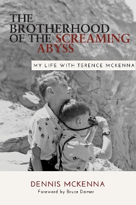Brotherhood of the Screaming Abyss: My Life with Terrence McKenna book