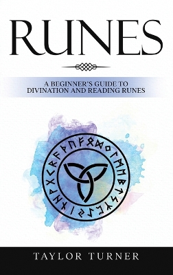 Runes: A Beginner's Guide to Divination and Reading Runes book