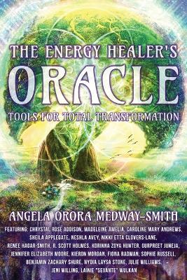 The Energy Healer's Oracle: Tools for Total Transformation book