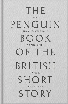 The Penguin Book of the British Short Story: 2 by Philip Hensher