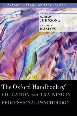 Oxford Handbook of Education and Training in Professional Psychology book