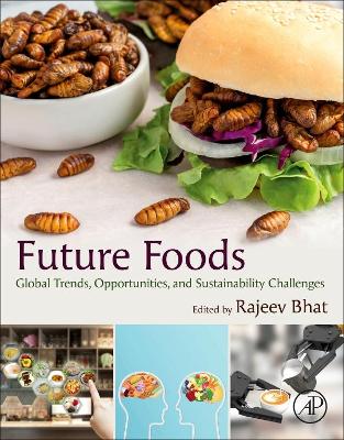 Future Foods: Global Trends, Opportunities, and Sustainability Challenges book