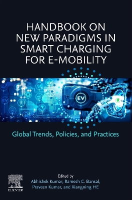 Handbook on New Paradigms in Smart Charging for E-Mobility: Global Trends, Policies, and Practices book