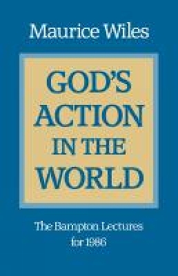 God's Action in the World by Maurice Wiles