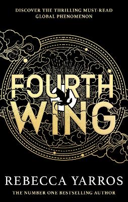 Fourth Wing: DISCOVER THE GLOBAL PHENOMENON THAT EVERYONE CAN'T STOP TALKING ABOUT! by Rebecca Yarros