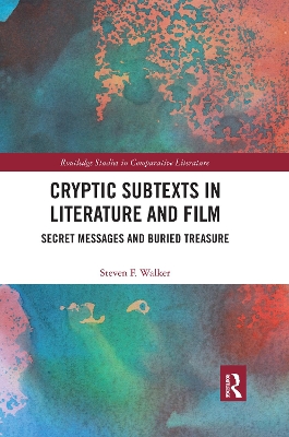 Cryptic Subtexts in Literature and Film: Secret Messages and Buried Treasure book