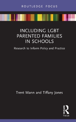 Including LGBT Parented Families in Schools: Research to Inform Policy and Practice book