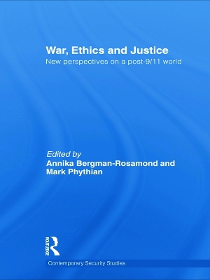 War, Ethics and Justice by Annika Bergman-Rosamond