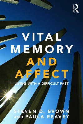 Vital Memory and Affect: Living with a difficult past book