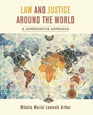 Law and Justice around the World: A Comparative Approach book