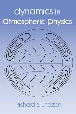 Dynamics in Atmospheric Physics by Richard A Lindzen