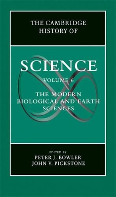 Cambridge History of Science: Volume 6, The Modern Biological and Earth Sciences book