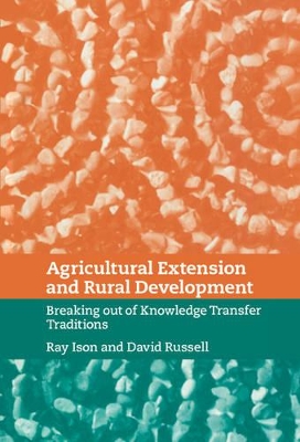 Agricultural Extension and Rural Development by Ray Ison