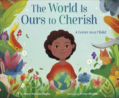 The World Is Ours to Cherish: A Letter to a Child book