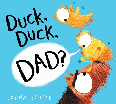Duck, Duck, Dad? (HB) book
