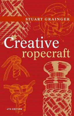 Creative Ropecraft by Stuart Grainger