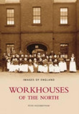 Workhouses Of The North book