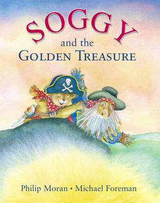 Soggy and the Golden Treasure by Philip Moran