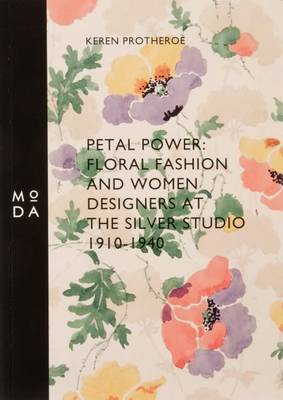 Petal Power: Floral Fashion and Women Designers at the Silver Studio book