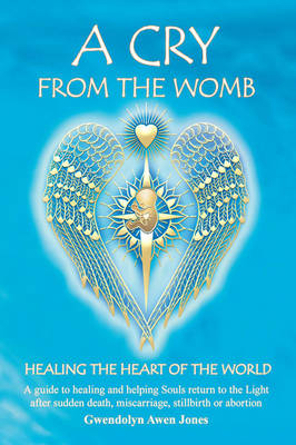 Cry from the Womb -Healing the Heart of the World book