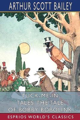 Tuck-me-in Tales: The Tale of Bobby Bobolink (Esprios Classics) book