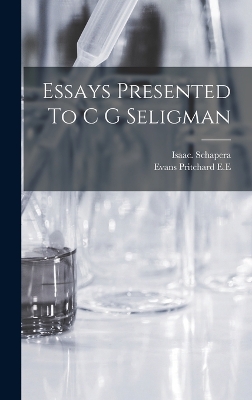 Essays Presented To C G Seligman by Evans Pritchard E E