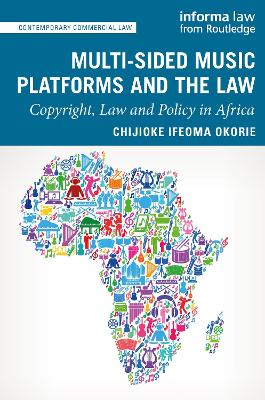 Multi-sided Music Platforms and the Law: Copyright, Law and Policy in Africa book