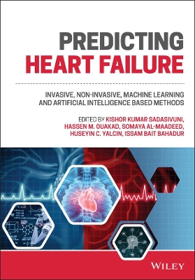 Predicting Heart Failure: Invasive, Non-Invasive, Machine Learning, and Artificial Intelligence Based Methods book