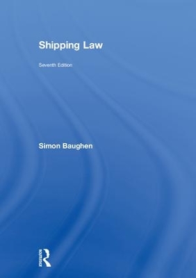 Shipping Law by Simon Baughen