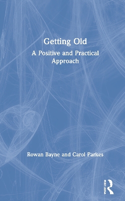 Getting Old: A Positive and Practical Approach book