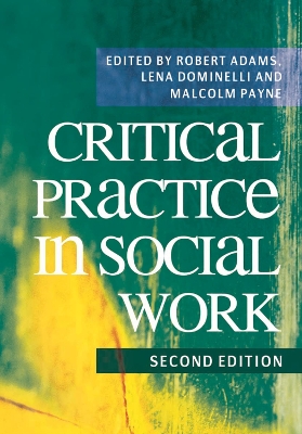 Critical Practice in Social Work by Robert Adams