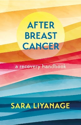 After Breast Cancer: A Recovery Handbook book